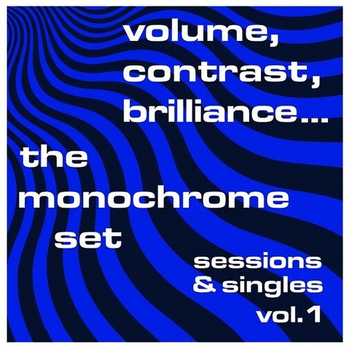 The Monochrome Set - Volume Contrast Brilliance Vol 1