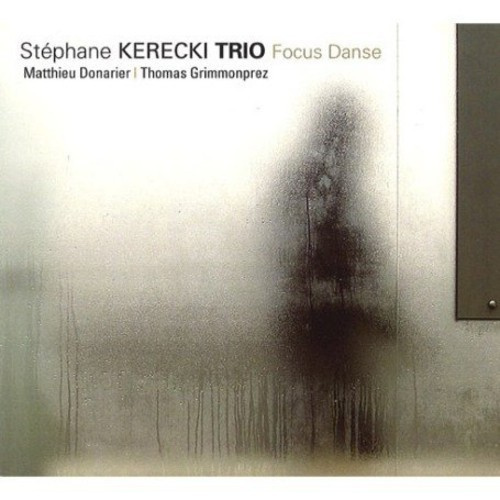 Stéphane Kerecki Trio - Focus Danse