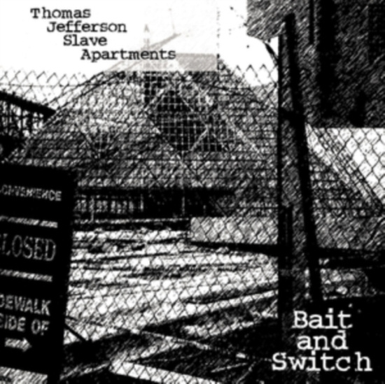 Thomas Jefferson Slave Apartments - Bait And Switch (Clear Vinyl)