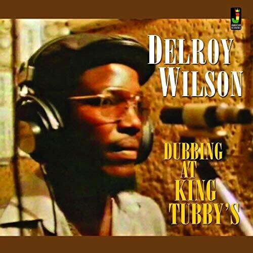 Wilson Delroy - Dubbing At King Tubby's