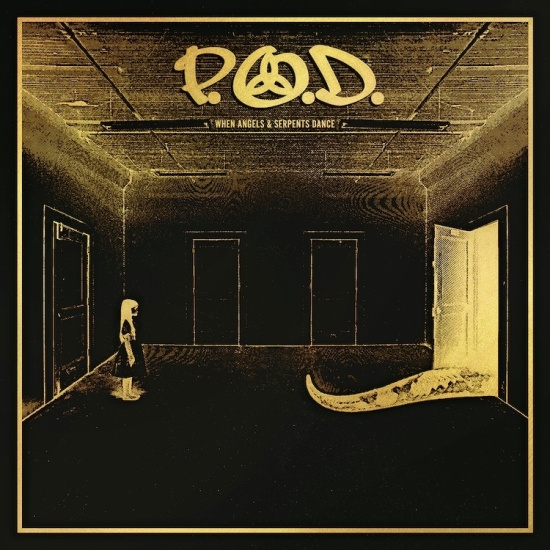 P.O.D. - When Angels & Serpents Dance
