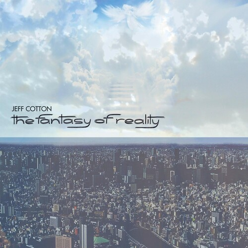 Cotton Jeff - Fantasy Of Reality The
