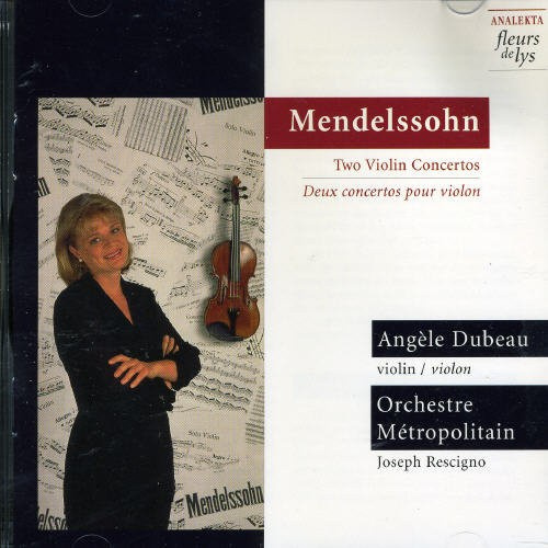 Angèle Dubeau - Mendelssohn: Two Violin Concertos