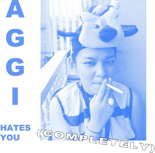Aggi - Aggi Hates You (Completely)