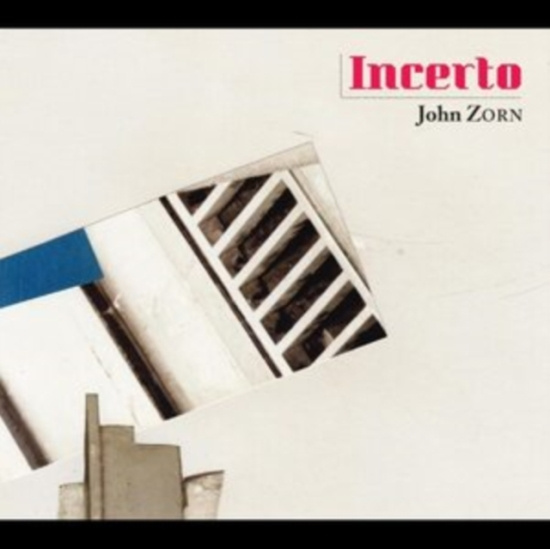 Zorn John - Incerto