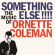 Coleman Ornette - Something Else!!!! (Natural Clear) Coleman Ornette - Something Else!!!! (Natural Clear)