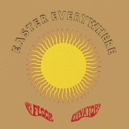 13Th Floor Elevators - Easter Everywhere