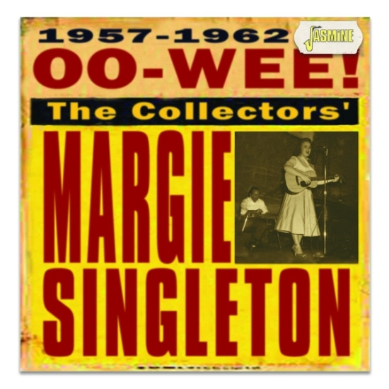 Singleton Margie - Oo-Wee: The Collectiors' Margie Singleton 1957-1962