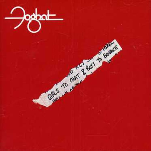 Foghat - Girls To Chat & Boys To Bounce
