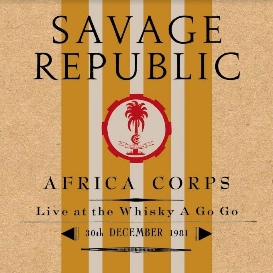 Savage Republic - Afro Corps Live At Whiskey A Go Go