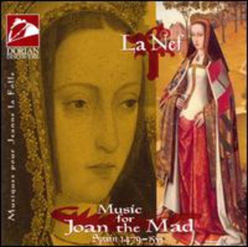 La Nef - Music For Joan The Mad