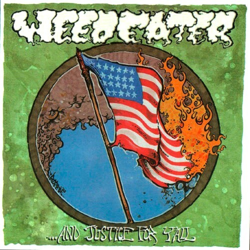 Weedeater - And Justice For Y'all (Vinyl Lp)