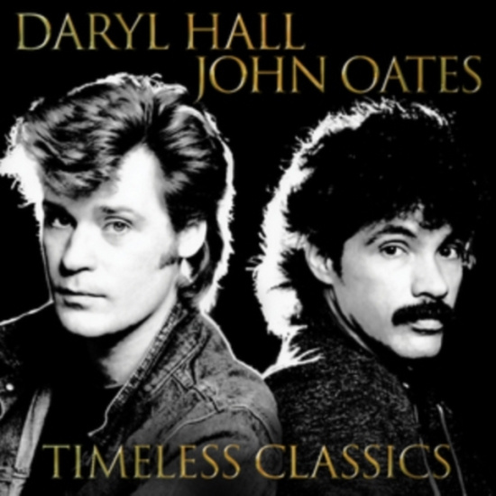 Daryl Hall and John Oates - Timeless Classics