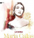 Maria Callas - La Divina - The Best Of Maria Maria Callas - La Divina - The Best Of Maria