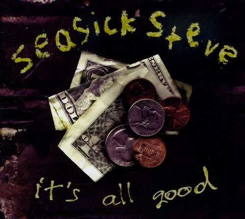 Seasick Steve - It's All Good Ep