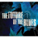 Blandade Artister - Future Of The Blues Vol 2 Blandade Artister - Future Of The Blues Vol 2