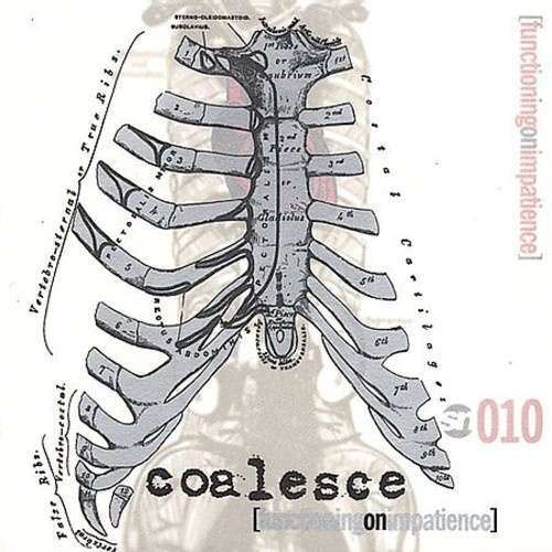Coalesce - Deleted - Functioning On Impatience