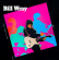 Wray Bill - Seize The Moment Wray Bill - Seize The Moment