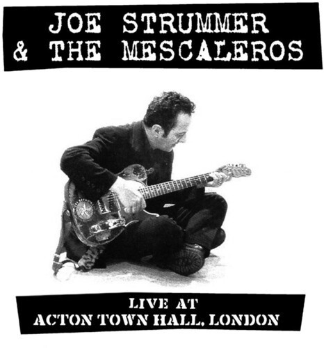 Joe Strummer & The Mescaleros - Live At Acton Town Hall