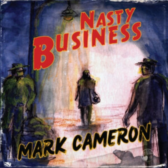 Cameron Mark - Nasty Business