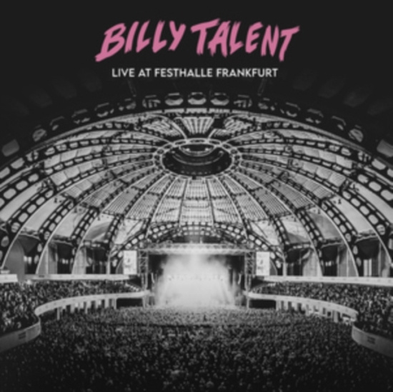 Billy Talent - Live At Festhalle Frankfurt