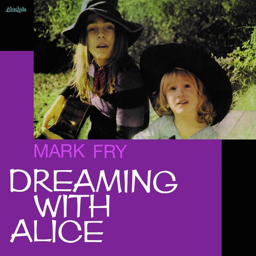 Mark Fry - Dreamin With Alice