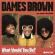 Dames Brown - What Would You Do? (Remixes) (Feat. Andres & Amp Fiddler) Dames Brown - What Would You Do? (Remixes) (Feat. Andres & Amp Fiddler)