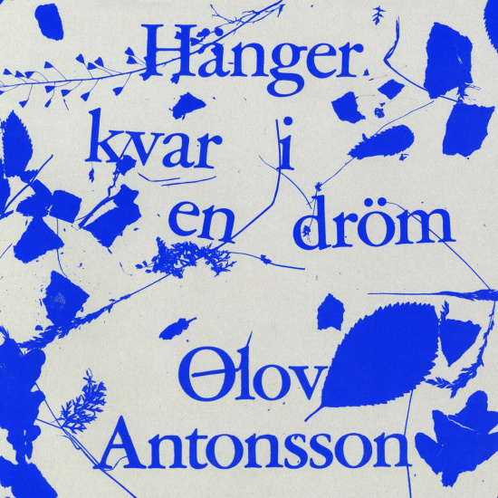 Olov Antonsson - Hänger Kvar I En Dröm