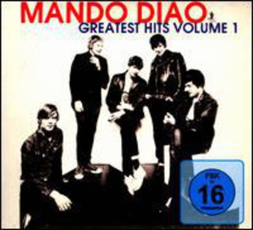 Mando Diao - Greatest Hits Volume 1