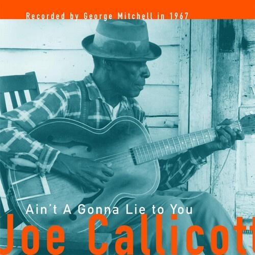 Callicott Joe - Ain't Gonna Lie To You