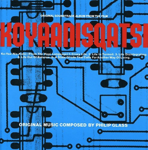 Philip Glass - Koyaanisqatsi