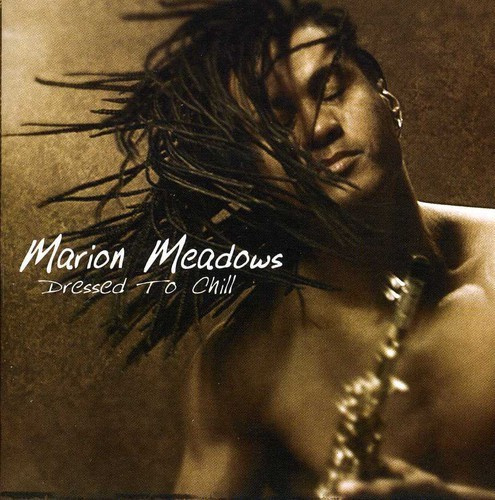 Meadows Marion - Dressed To Chill