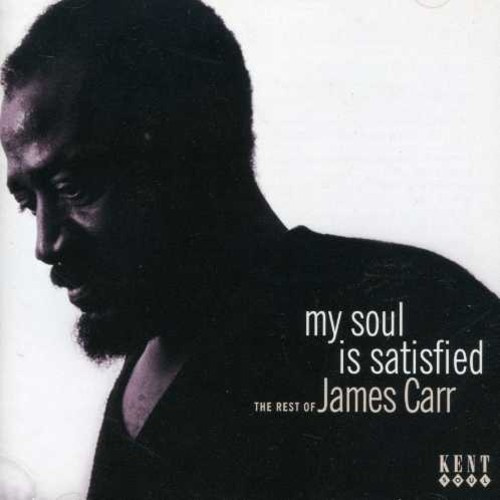 Carr James - My Soul Is Satisfied: The Best Of T