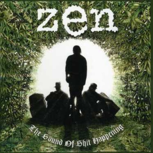 Zen - Sound Of Shit Happening