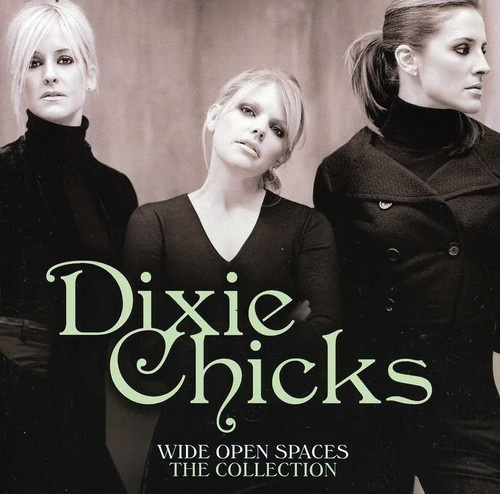 The Chicks - Wide Open Spaces