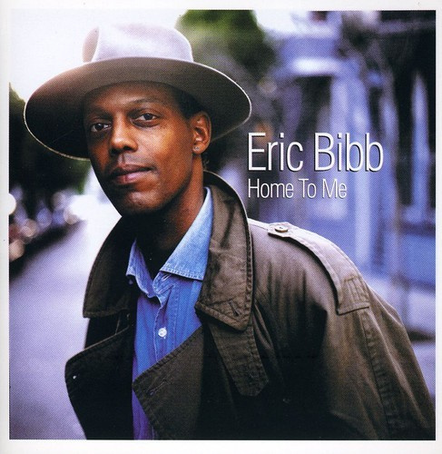 Eric Bibb - Home To Me