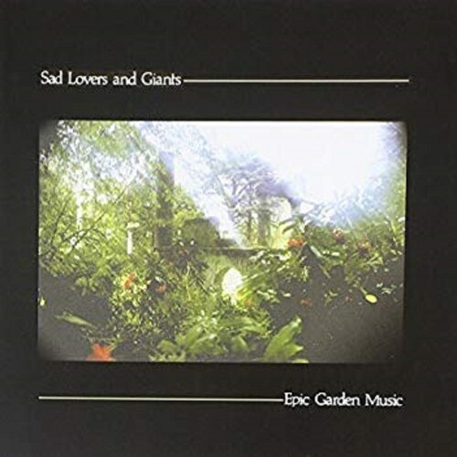Sad Lovers And Giants - Epic Garden Music