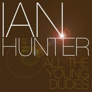 Ian Hunter - All The Young Dudes