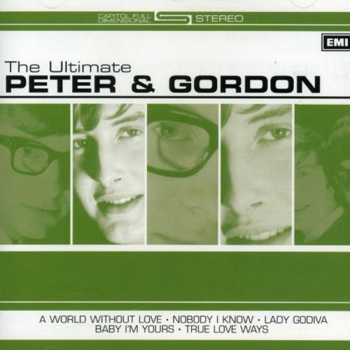 Peter & Gordon - The Ultimate Peter And Gordon