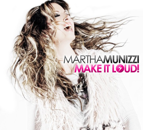 Munizzi Martha - Make It Loud!