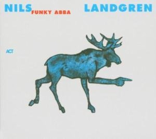 Nils Landgren Funk Unit - Funky Abba