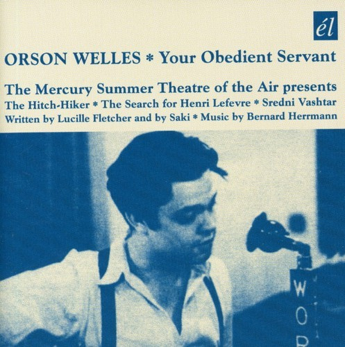 Orson Welles - Your Obedient Servant