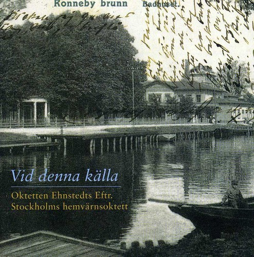 Oktetten Ehnstedts Eftr. - Vid Denna Källa