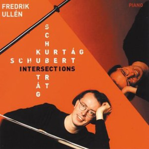 Fredrik Ullén - Schubert Kurtag Intersections