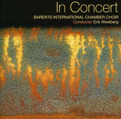 Barents Kammarkör / Erik Westberg - In Concert