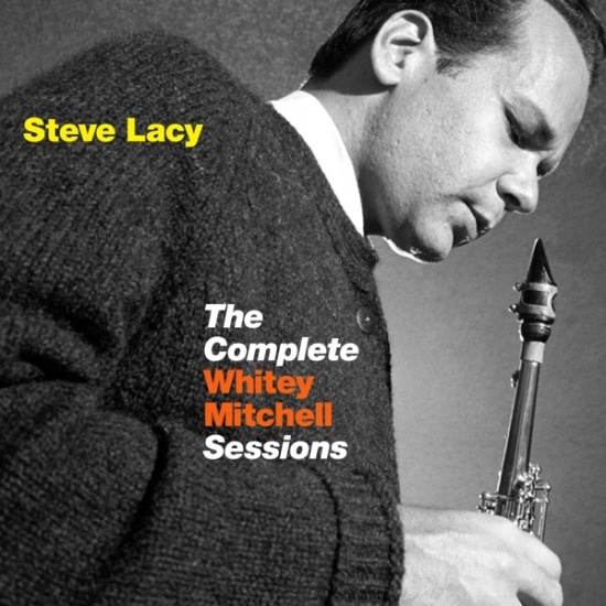 Steve Lacy - Complete Whitley Mitchell Sessions