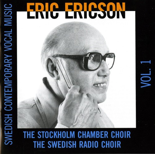 Ericson Eric Kammarkören Radiokören - Contemporary Choir Music Vol 1