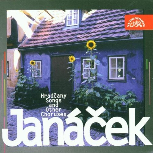 Janácek Leoš - Hradcany Songs And Other Choruses