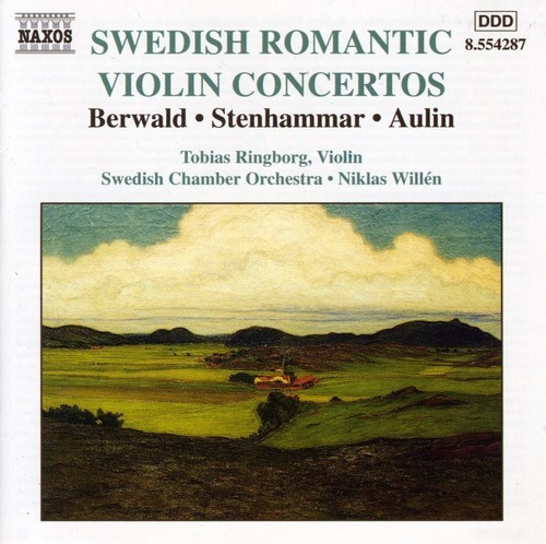 Berwald/Stenhammar/Aulin - Swedish Romantic Violin Concer