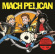 Mach Pelican - Mach Pelican (Clear Vinyl Lp) Mach Pelican - Mach Pelican (Clear Vinyl Lp)